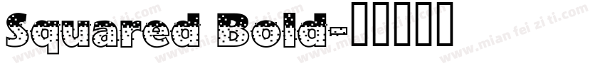 Squared Bold字体转换